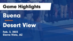 Buena  vs Desert View  Game Highlights - Feb. 3, 2023