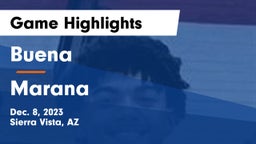 Buena  vs Marana  Game Highlights - Dec. 8, 2023