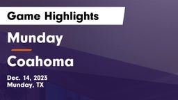 Munday  vs Coahoma  Game Highlights - Dec. 14, 2023
