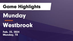 Munday  vs Westbrook  Game Highlights - Feb. 23, 2024