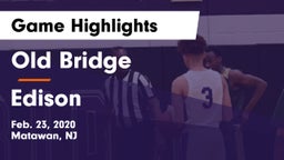 Old Bridge  vs Edison  Game Highlights - Feb. 23, 2020