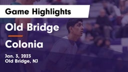 Old Bridge  vs Colonia  Game Highlights - Jan. 3, 2023