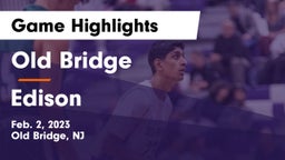 Old Bridge  vs Edison  Game Highlights - Feb. 2, 2023