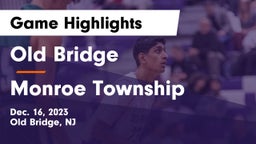 Old Bridge  vs Monroe Township  Game Highlights - Dec. 16, 2023