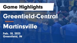 Greenfield-Central  vs Martinsville  Game Highlights - Feb. 18, 2023