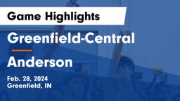 Greenfield-Central  vs Anderson  Game Highlights - Feb. 28, 2024