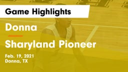 Donna  vs Sharyland Pioneer  Game Highlights - Feb. 19, 2021