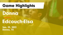 Donna  vs Edcouch-Elsa  Game Highlights - Jan. 25, 2022
