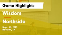Wisdom  vs Northside  Game Highlights - Sept. 16, 2023