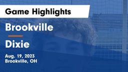 Brookville  vs Dixie Game Highlights - Aug. 19, 2023