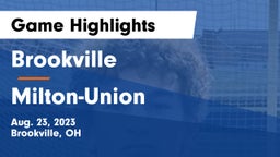 Brookville  vs Milton-Union  Game Highlights - Aug. 23, 2023