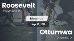 Matchup: Roosevelt High vs. Ottumwa  2016