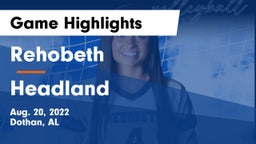 Rehobeth  vs Headland  Game Highlights - Aug. 20, 2022