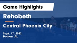 Rehobeth  vs Central Phoenix City  Game Highlights - Sept. 17, 2022