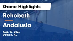 Rehobeth  vs Andalusia  Game Highlights - Aug. 27, 2023