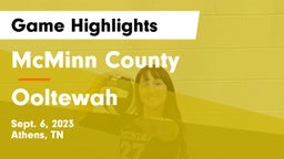 McMinn County  vs Ooltewah Game Highlights - Sept. 6, 2023