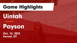 Uintah  vs Payson  Game Highlights - Oct. 12, 2022