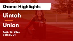 Uintah  vs Union  Game Highlights - Aug. 29, 2023
