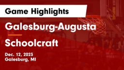 Galesburg-Augusta  vs Schoolcraft  Game Highlights - Dec. 12, 2023