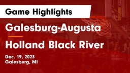 Galesburg-Augusta  vs Holland Black River Game Highlights - Dec. 19, 2023