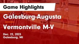 Galesburg-Augusta  vs Vermontville M-V Game Highlights - Dec. 22, 2023