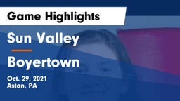 Sun Valley  vs Boyertown  Game Highlights - Oct. 29, 2021