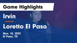 Irvin  vs Loretto El Paso Game Highlights - Nov. 15, 2022