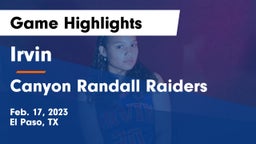Irvin  vs Canyon Randall Raiders Game Highlights - Feb. 17, 2023