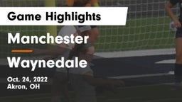 Manchester  vs Waynedale  Game Highlights - Oct. 24, 2022