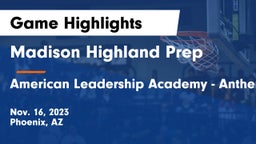 Madison Highland Prep vs American Leadership Academy - Anthem South Game Highlights - Nov. 16, 2023