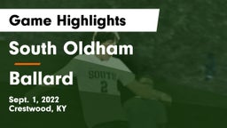 South Oldham  vs Ballard  Game Highlights - Sept. 1, 2022