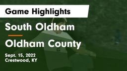 South Oldham  vs Oldham County  Game Highlights - Sept. 15, 2022