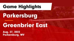 Parkersburg  vs Greenbrier East  Game Highlights - Aug. 27, 2022