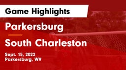 Parkersburg  vs South Charleston Game Highlights - Sept. 15, 2022