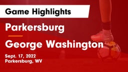 Parkersburg  vs George Washington  Game Highlights - Sept. 17, 2022