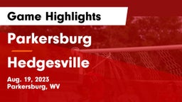 Parkersburg  vs Hedgesville Game Highlights - Aug. 19, 2023