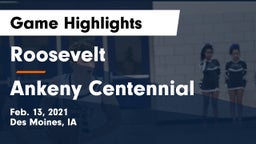 Roosevelt  vs Ankeny Centennial  Game Highlights - Feb. 13, 2021