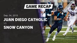 Recap: Juan Diego Catholic  vs. Snow Canyon  2015