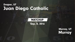 Matchup: Juan Diego Catholic vs. Murray  2016