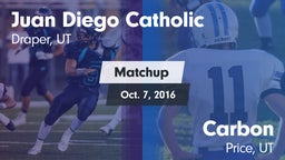 Matchup: Juan Diego Catholic vs. Carbon  2016