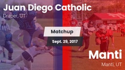 Matchup: Juan Diego Catholic vs. Manti  2017