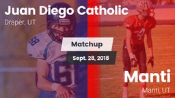 Matchup: Juan Diego Catholic vs. Manti  2018