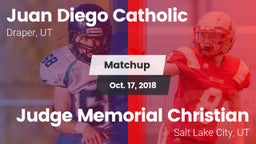Matchup: Juan Diego Catholic vs. Judge Memorial Christian  2018