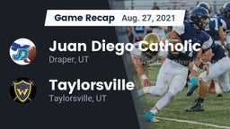 Recap: Juan Diego Catholic  vs. Taylorsville  2021