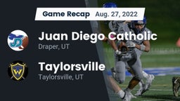 Recap: Juan Diego Catholic  vs. Taylorsville  2022