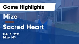 Mize  vs Sacred Heart  Game Highlights - Feb. 3, 2023