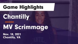 Chantilly  vs MV Scrimmage Game Highlights - Nov. 18, 2021