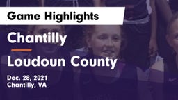 Chantilly  vs Loudoun County Game Highlights - Dec. 28, 2021