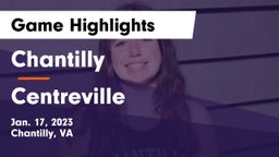 Chantilly  vs Centreville  Game Highlights - Jan. 17, 2023