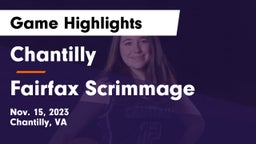 Chantilly  vs Fairfax Scrimmage Game Highlights - Nov. 15, 2023